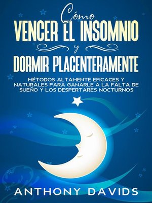 cover image of Cómo Vencer el Insomnio y Dormir Placenteramente